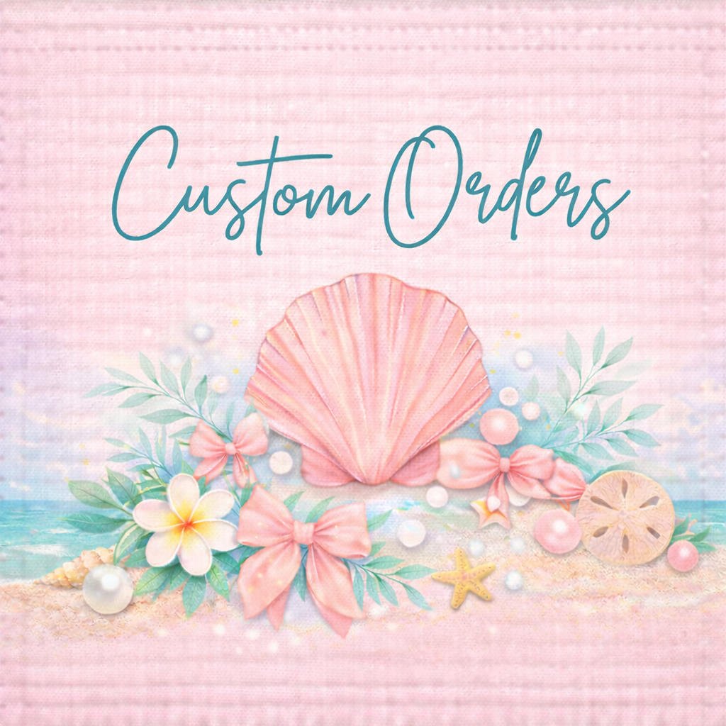 Custom Orders